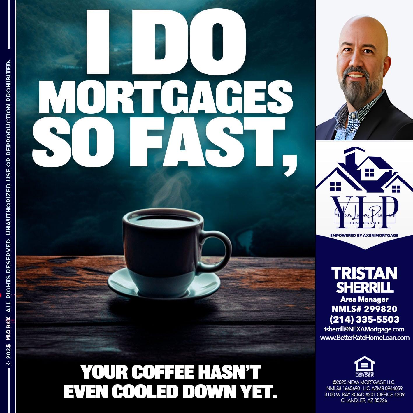 i do mortgages - Tristan Sherrill -Branch Manager