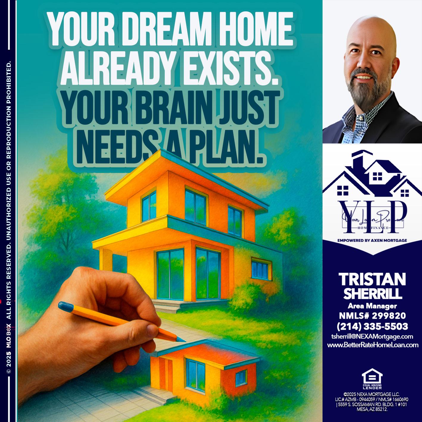 YOUR DREAM HOME - Tristan Sherrill -Branch Manager