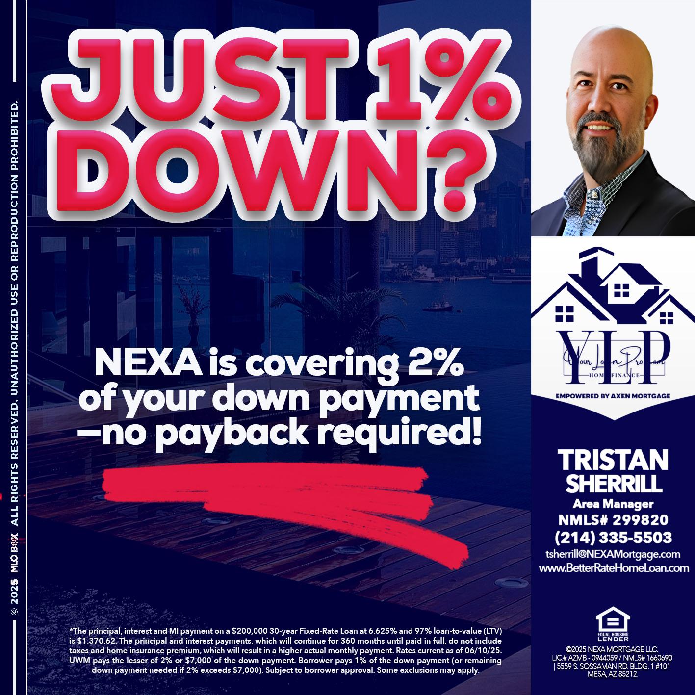 JUST 1% DOWN - Tristan Sherrill -Branch Manager