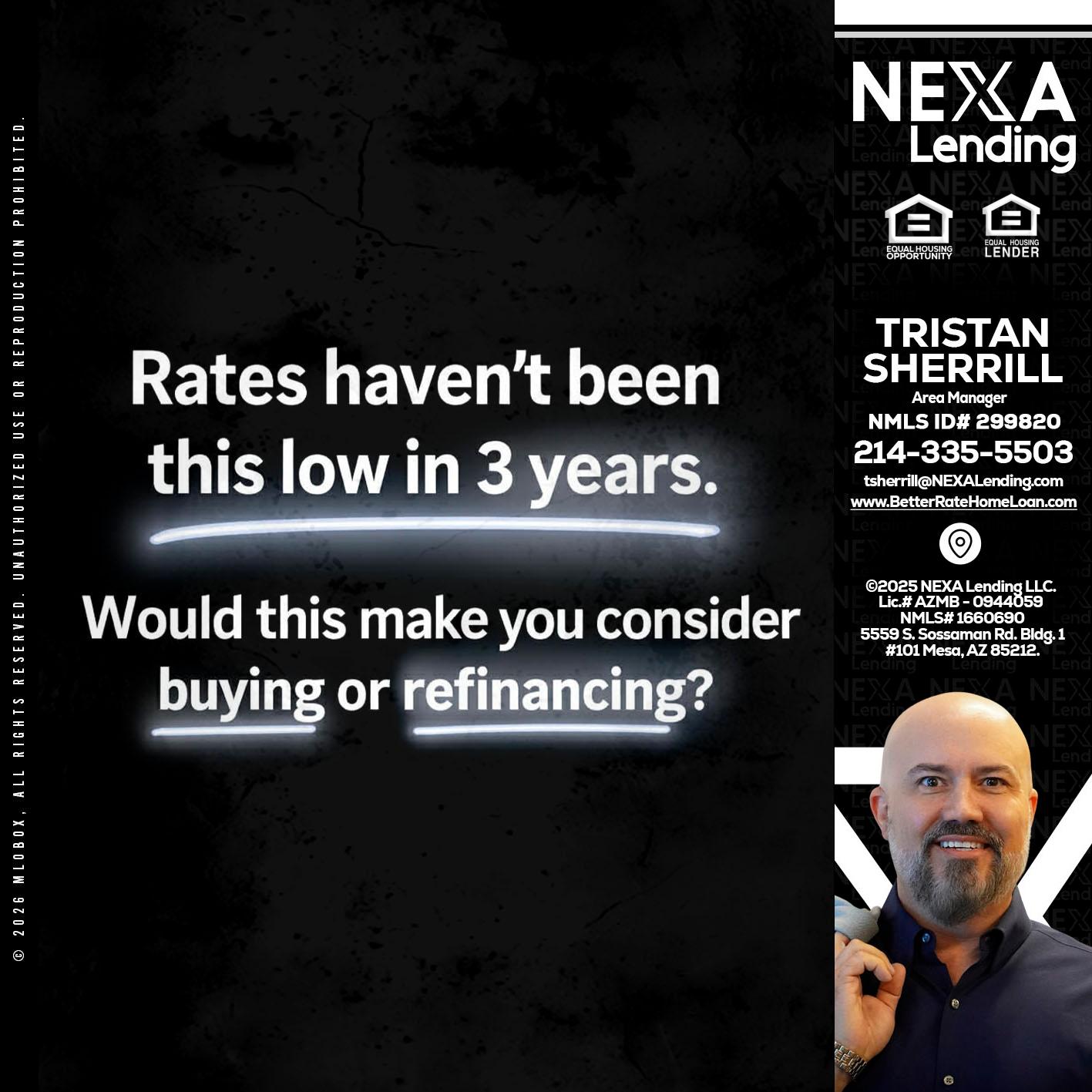 RATES HAVEN'T - Tristan Sherrill -Branch Manager