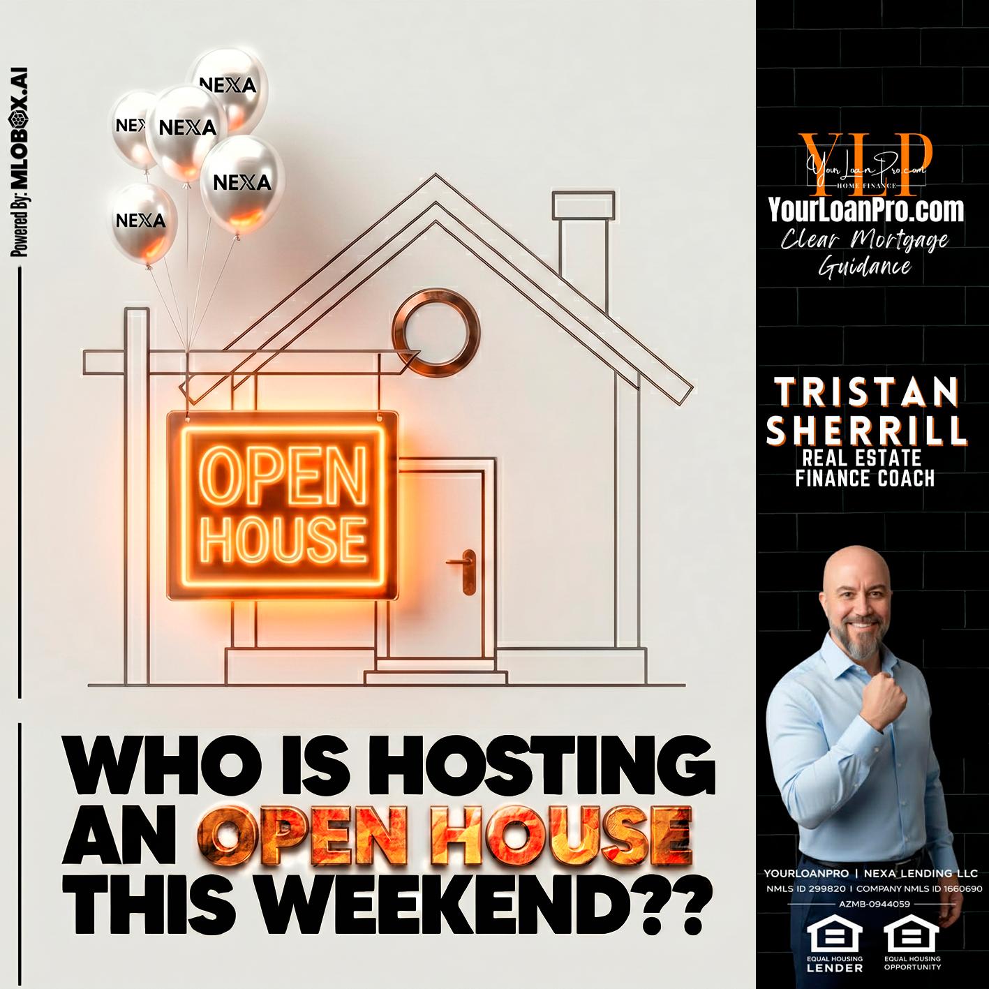 OPEN HOUSES - Tristan Sherrill -Branch Manager