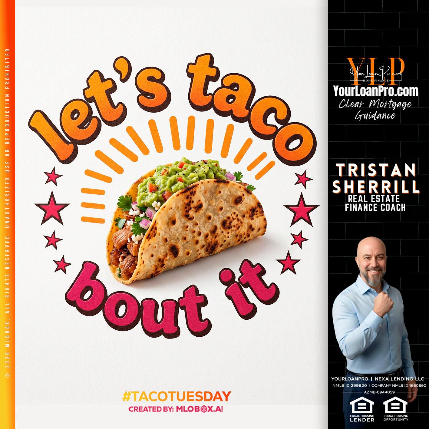 lets taco bout it - Tristan Sherrill -Branch Manager
