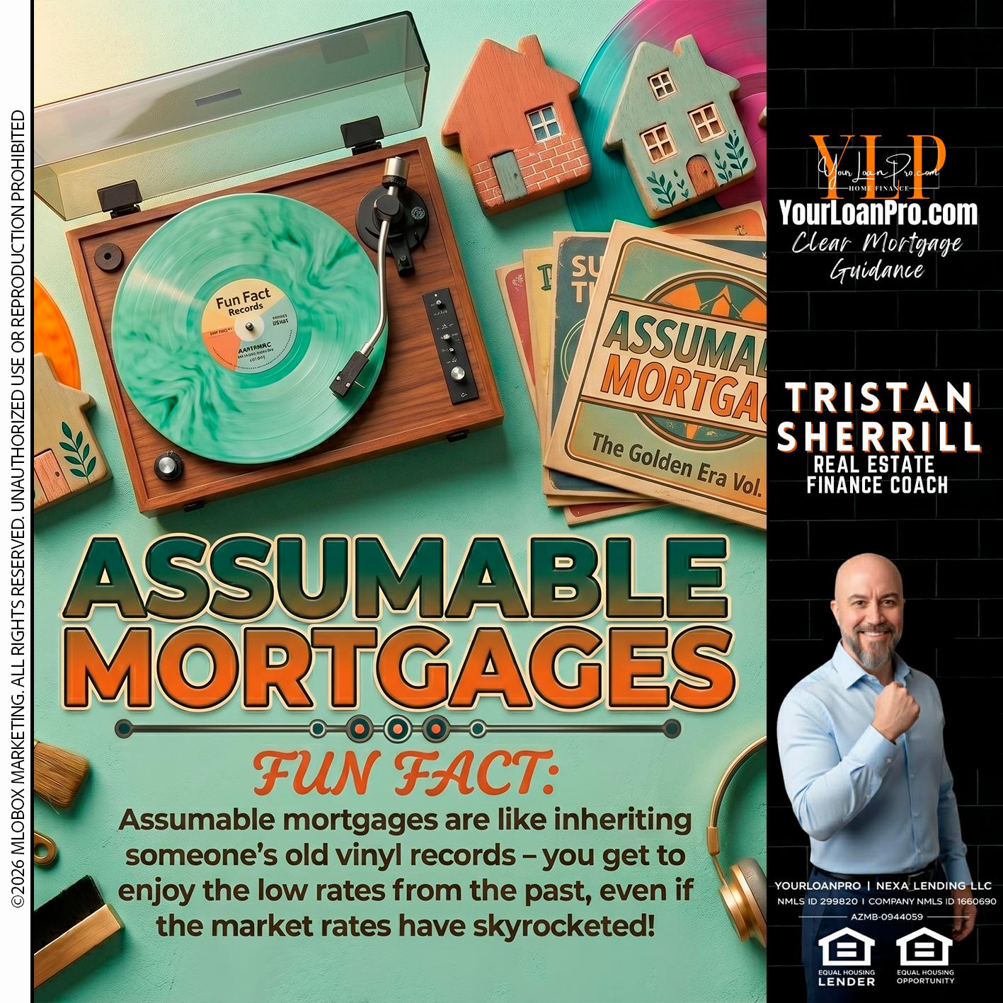 ASSUMABLE MORTGAGES - Tristan Sherrill -Branch Manager