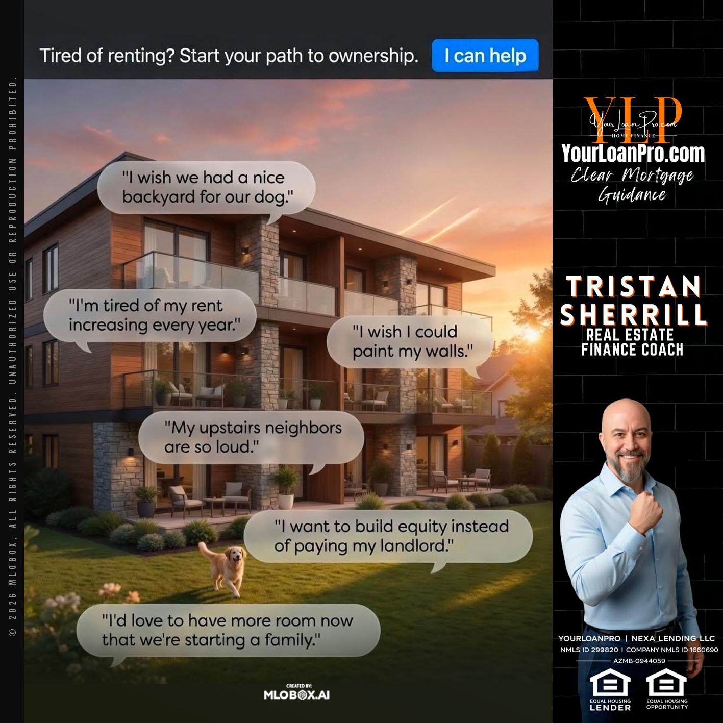 TIRED OF RENTING - Tristan Sherrill -Branch Manager