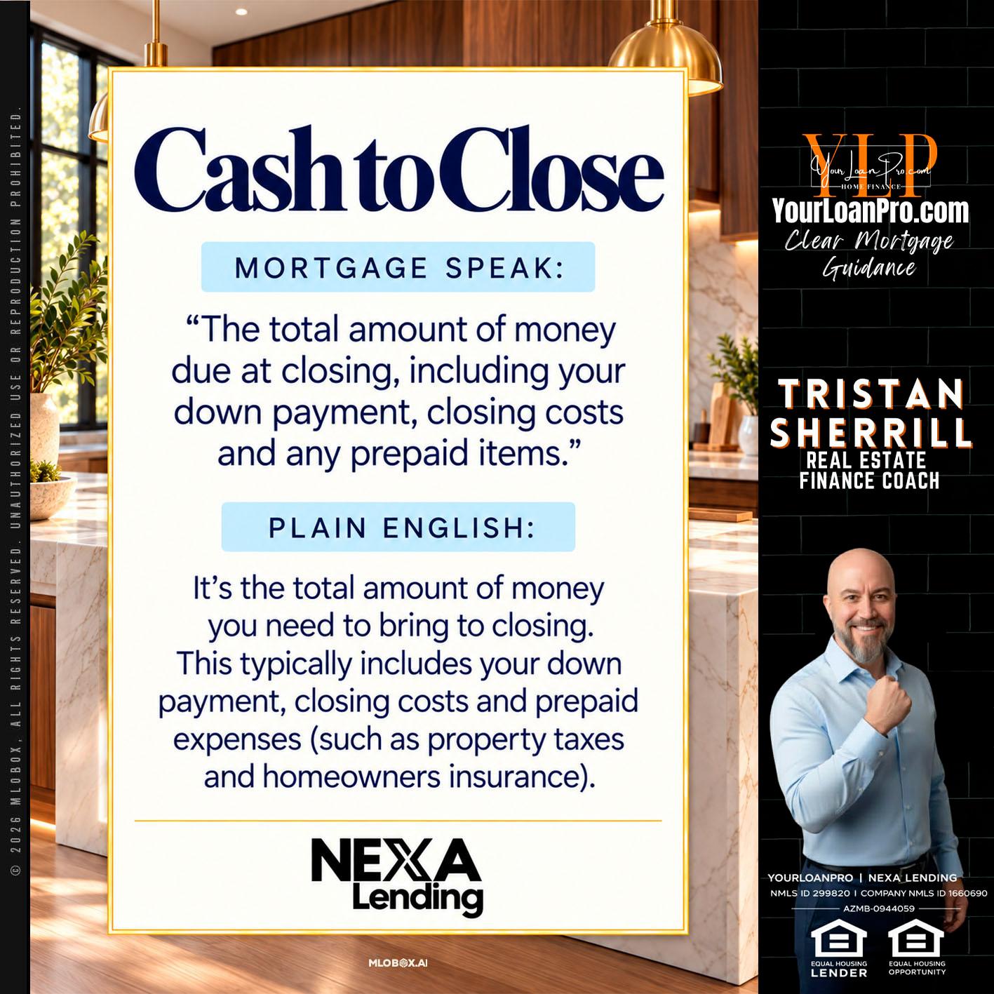 CASH TO CLOSE - Tristan Sherrill -Branch Manager